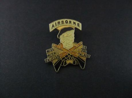 Airborne Mess with the Rest Die like the Rest